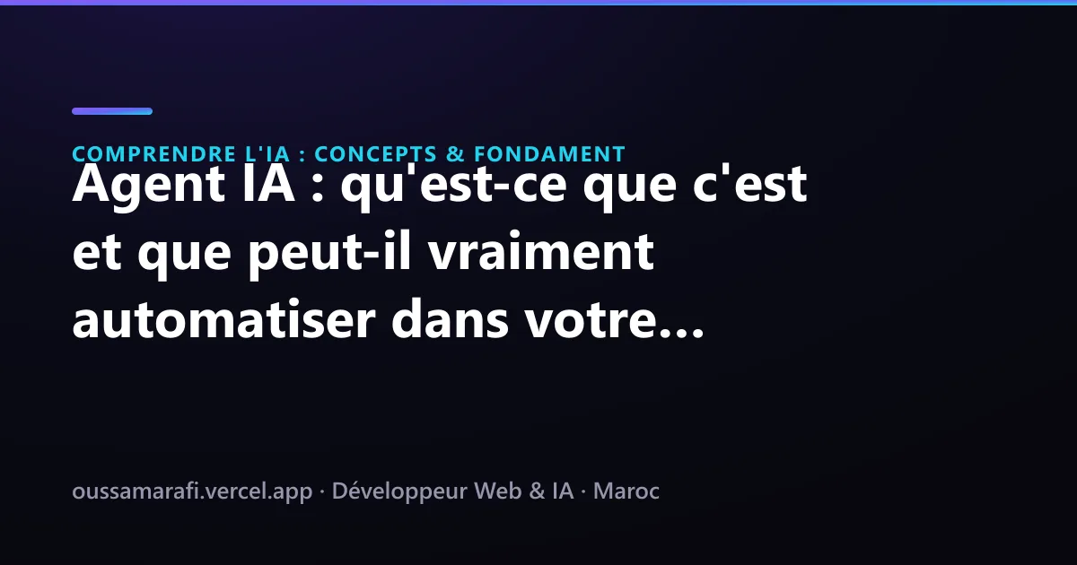 Illustration de l'article : Agent IA : qu'est-ce que c'est et que peut-il vraiment automatiser dans votre entreprise ?