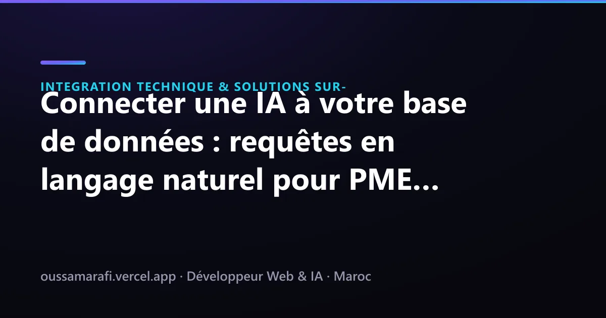 Illustration de l'article : Connecter une IA à votre base de données : requêtes en langage naturel pour PME marocaines