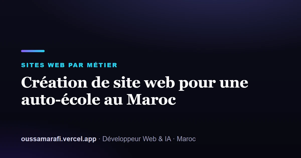Illustration de l'article : Création de site web pour une auto-école au Maroc