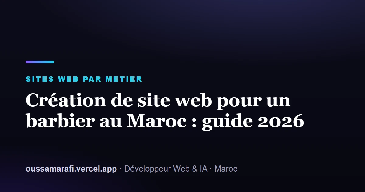 Illustration de l'article : Création de site web pour un barbier au Maroc : guide 2026