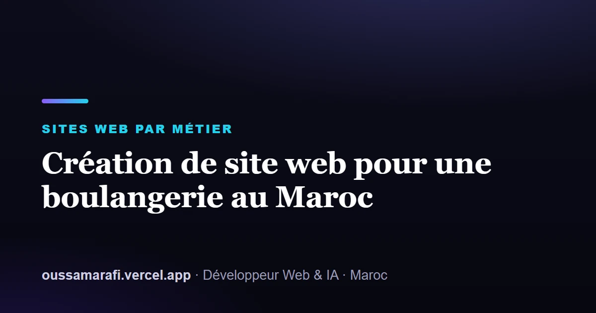 Illustration de l'article : Création de site web pour une boulangerie au Maroc