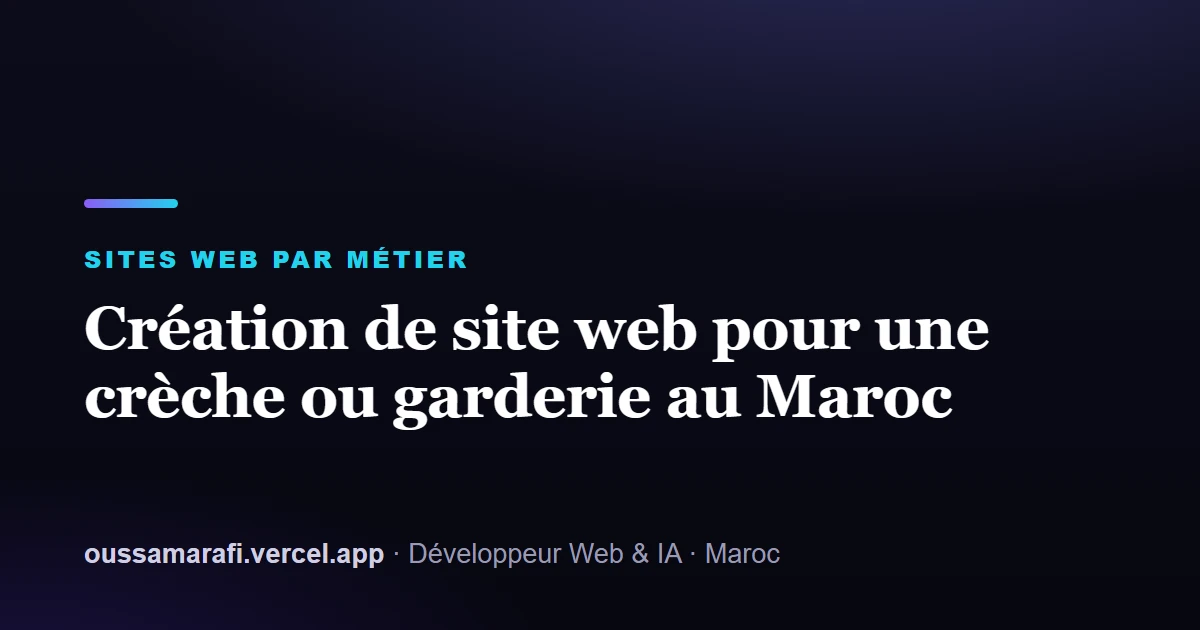 Illustration de l'article : Création de site web pour une crèche ou garderie au Maroc