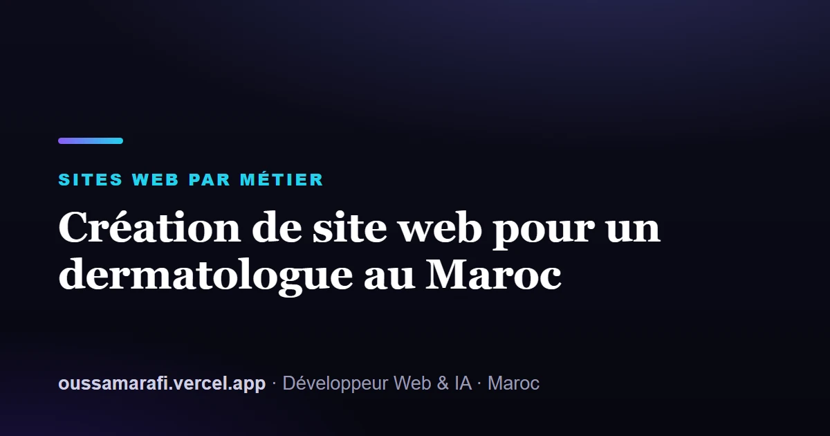 Illustration de l'article : Création de site web pour un dermatologue au Maroc