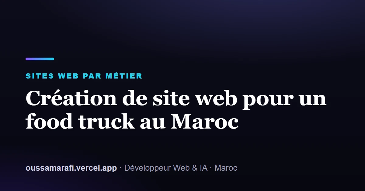Illustration de l'article : Création de site web pour un food truck au Maroc
