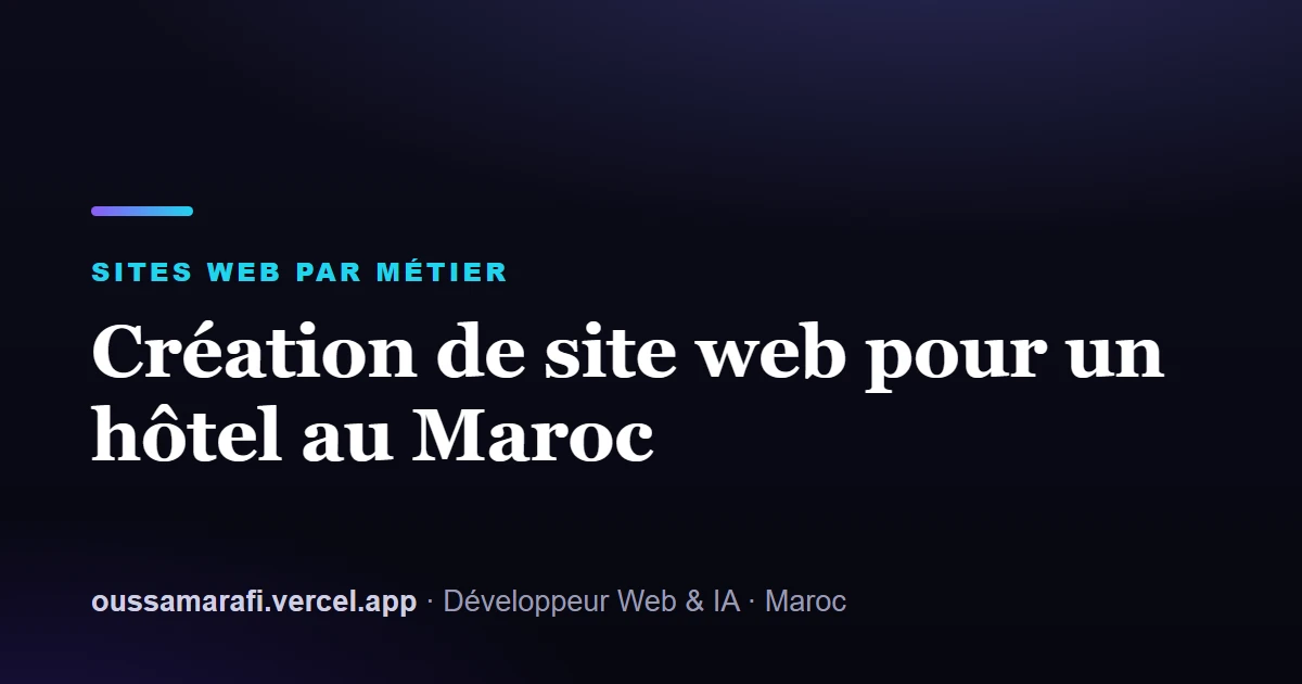 Illustration de l'article : Création de site web pour un hôtel au Maroc