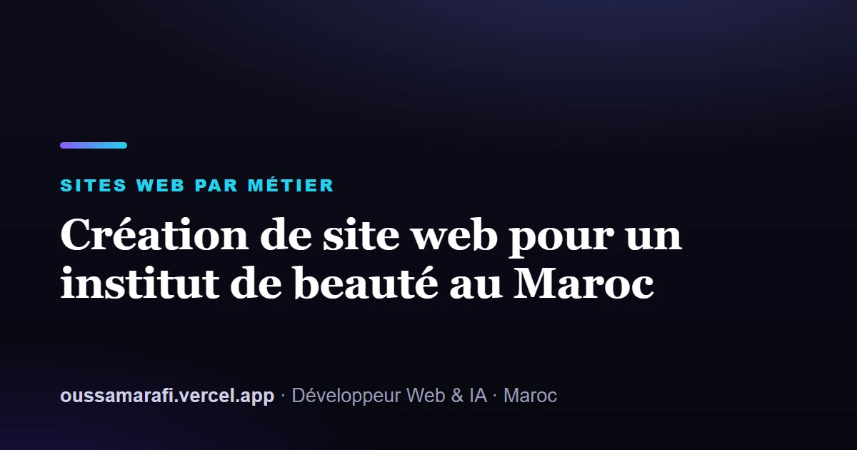 Illustration de l'article : Création de site web pour un institut de beauté au Maroc