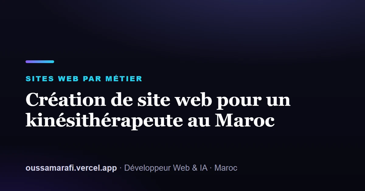 Illustration de l'article : Création de site web pour un kinésithérapeute au Maroc