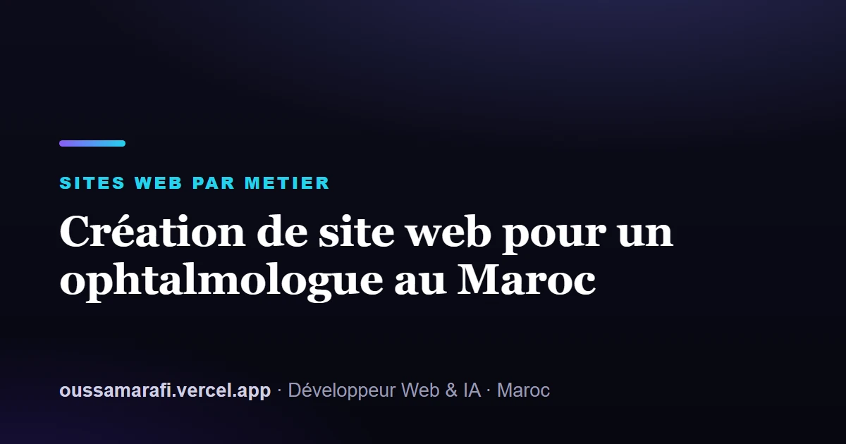 Illustration de l'article : Création de site web pour un ophtalmologue au Maroc