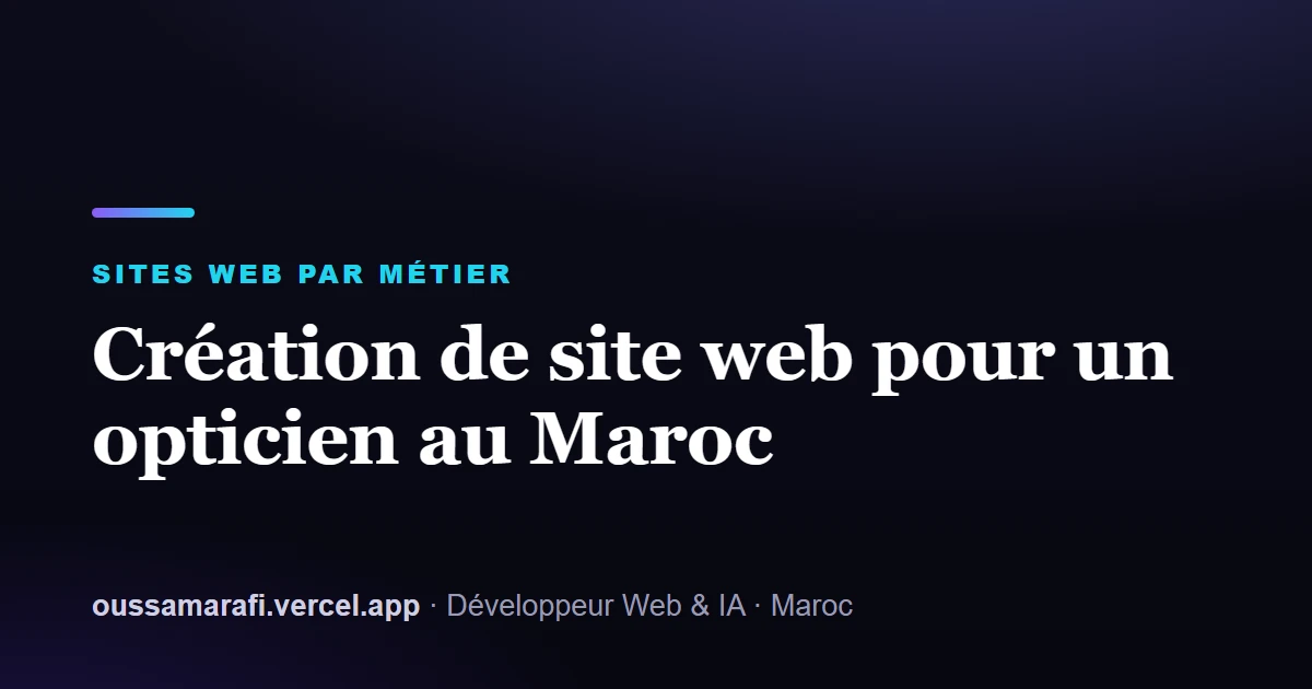 Illustration de l'article : Création de site web pour un opticien au Maroc