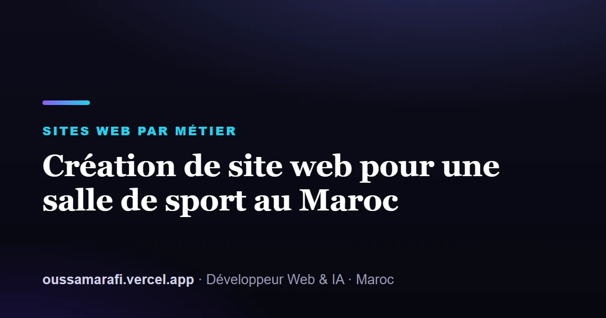 Illustration de l'article : Création de site web pour une salle de sport au Maroc