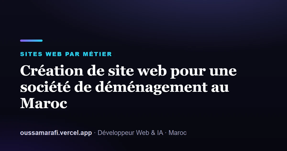 Illustration de l'article : Création de site web pour une société de déménagement au Maroc