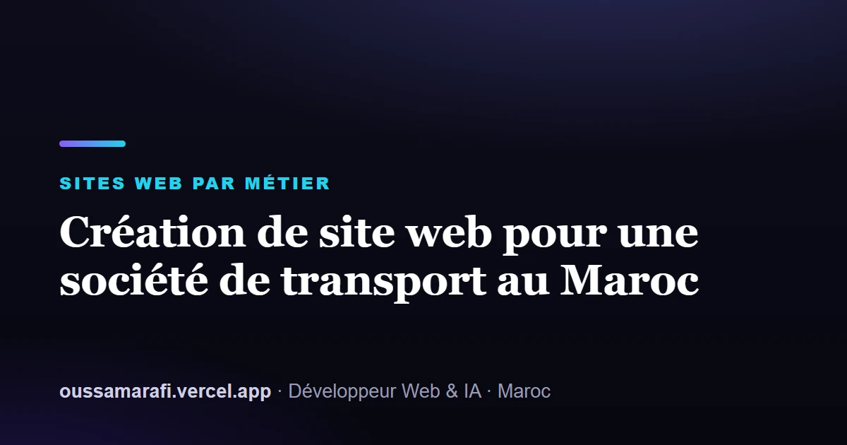 Illustration de l'article : Création de site web pour une société de transport au Maroc