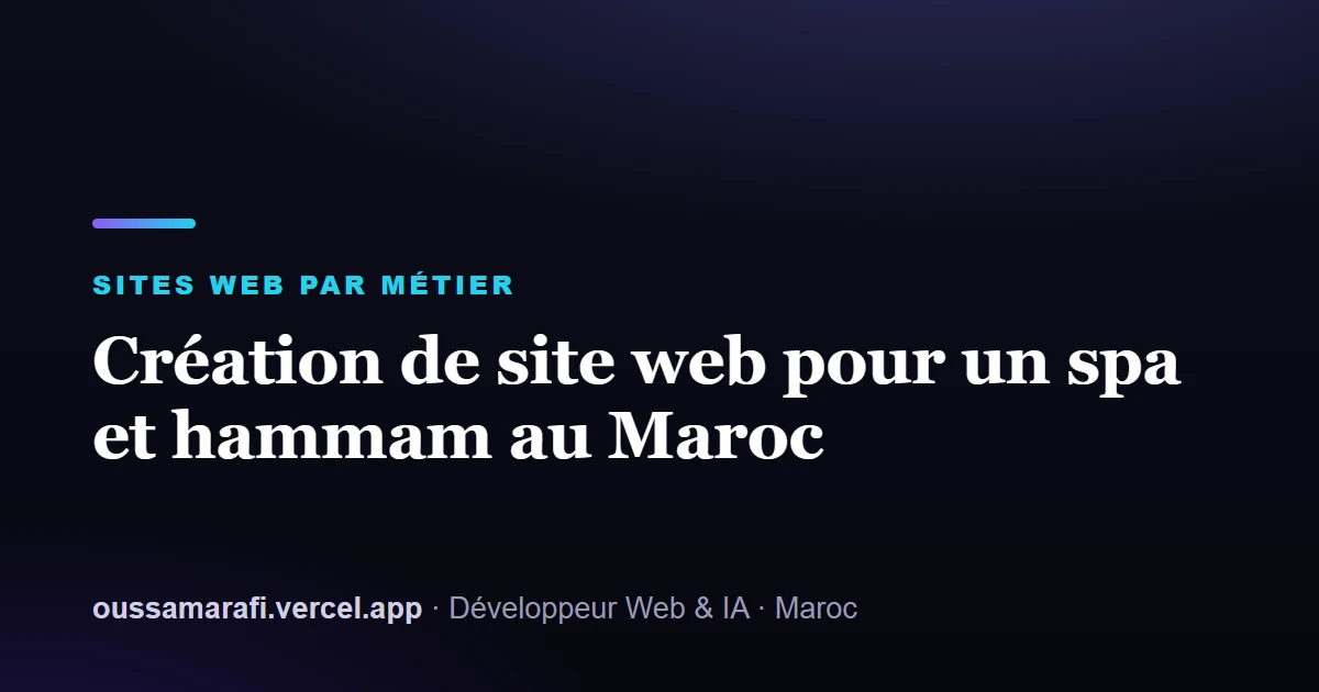 Illustration de l'article : Création de site web pour un spa et hammam au Maroc