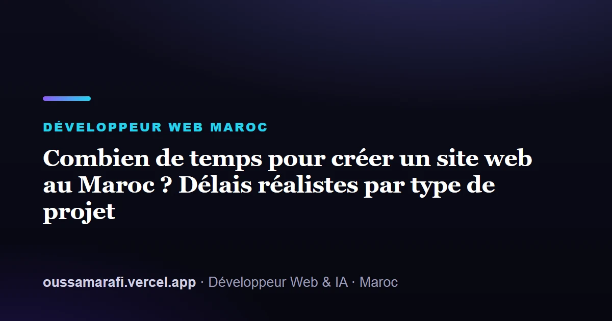 Illustration de l'article : Combien de temps pour créer un site web au Maroc ? Délais réalistes par type de projet
