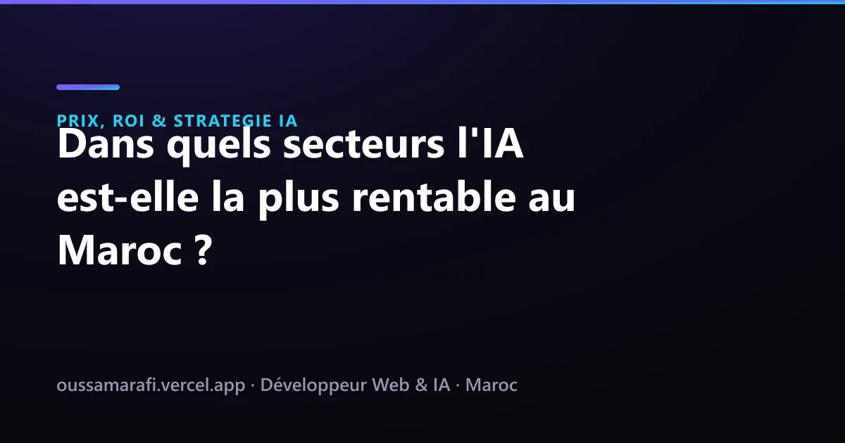 Illustration de l'article : Dans quels secteurs l'IA est-elle la plus rentable au Maroc ?