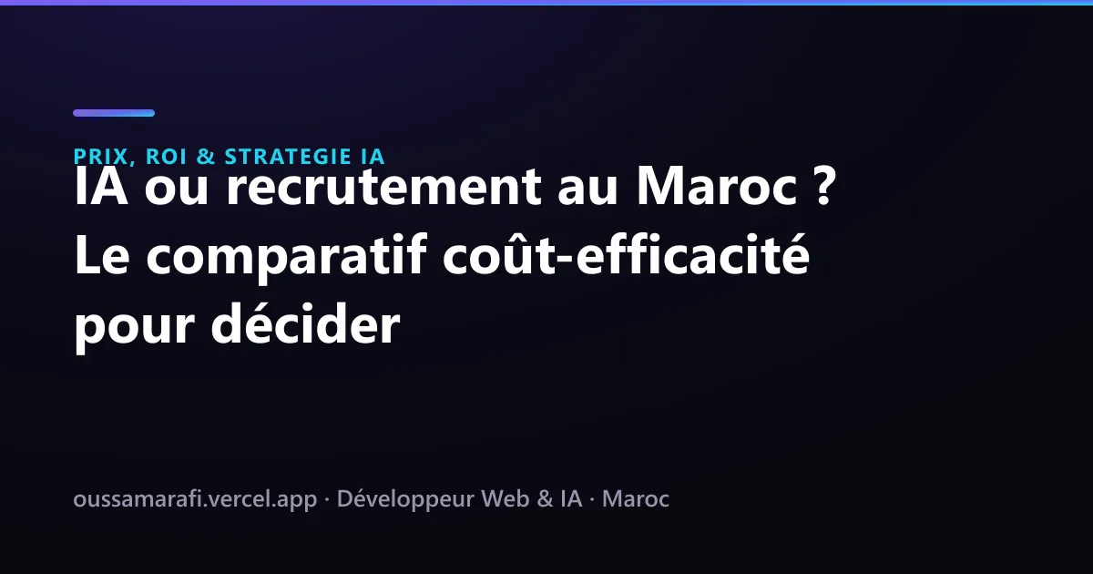Illustration de l'article : IA ou recrutement au Maroc ? Le comparatif coût-efficacité pour décider