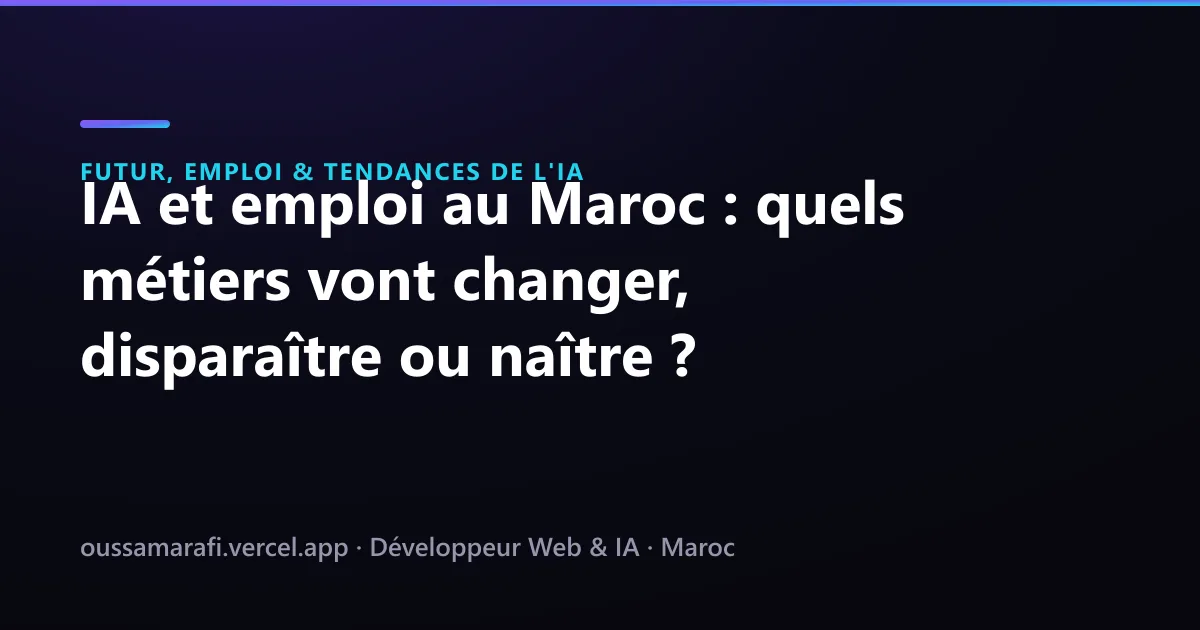 Illustration de l'article : IA et emploi au Maroc : quels métiers vont changer, disparaître ou naître ?