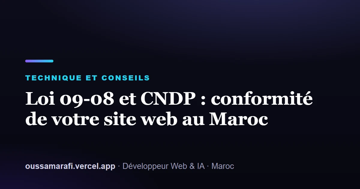 Illustration de l'article : Loi 09-08 et CNDP : conformité de votre site web au Maroc