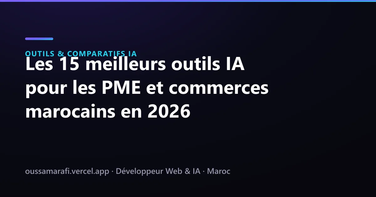 Illustration de l'article : Les 15 meilleurs outils IA pour les PME et commerces marocains en 2026