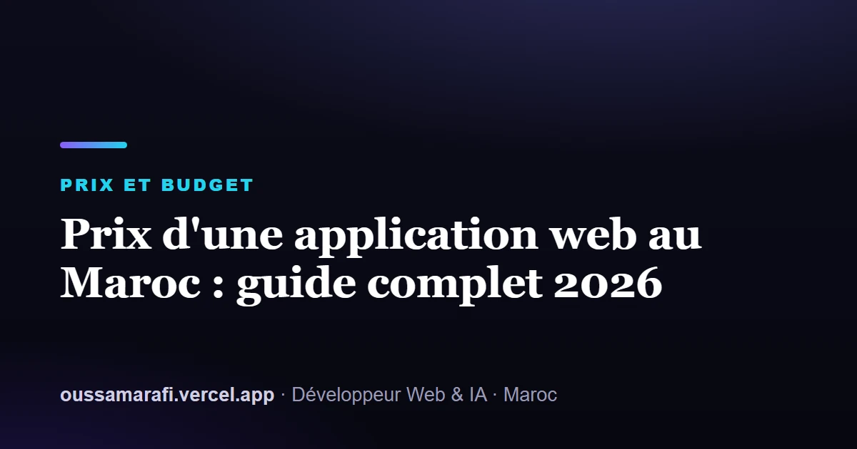 Illustration de l'article : Prix d'une application web au Maroc : guide complet 2026