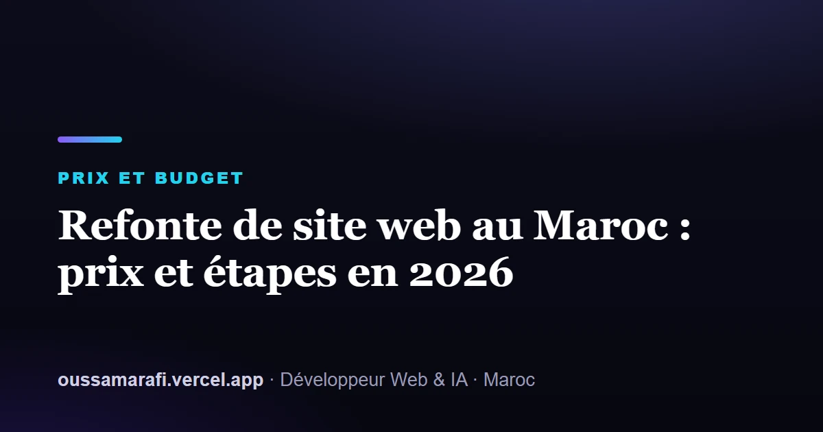 Illustration de l'article : Refonte de site web au Maroc : prix et étapes en 2026
