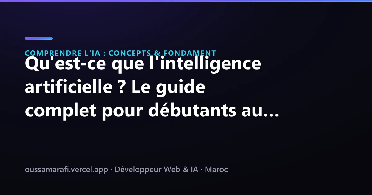 Illustration de l'article : Qu'est-ce que l'intelligence artificielle ? Le guide complet pour débutants au Maroc