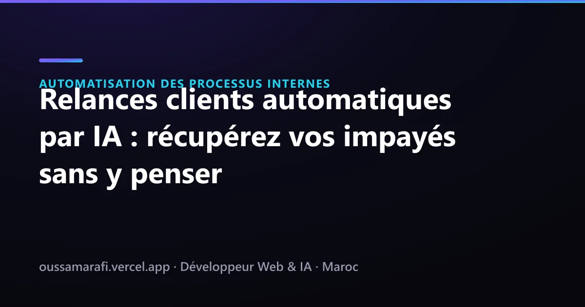 Illustration de l'article : Relances clients automatiques par IA : récupérez vos impayés sans y penser