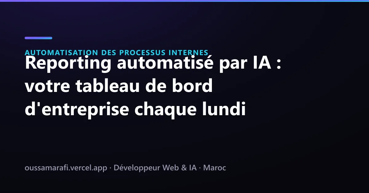 Illustration de l'article : Reporting automatisé par IA : votre tableau de bord d'entreprise chaque lundi