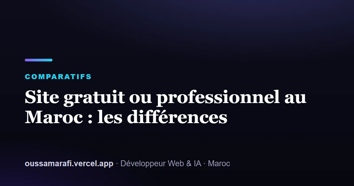 Illustration de l'article : Site gratuit ou professionnel au Maroc : les différences